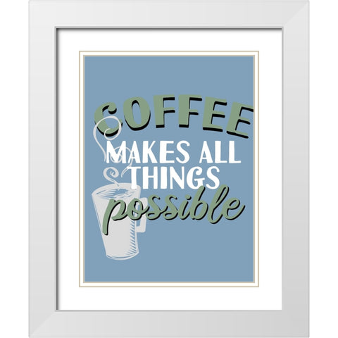 Coffee Coffee 2 White Modern Wood Framed Art Print with Double Matting by Allen, Kimberly