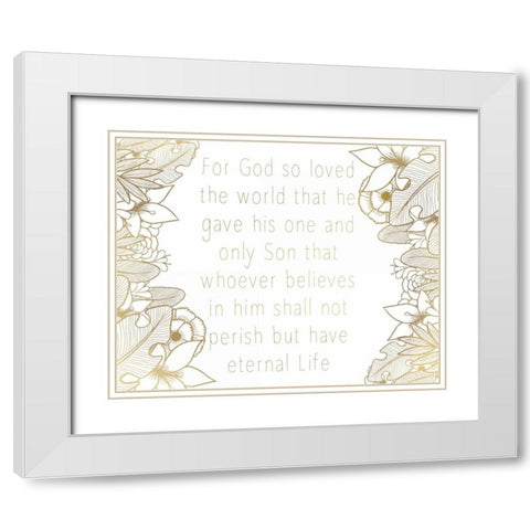 For God So Loved White Modern Wood Framed Art Print with Double Matting by Allen, Kimberly