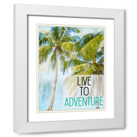 Live To Adventure White Modern Wood Framed Art Print with Double Matting by Allen, Kimberly