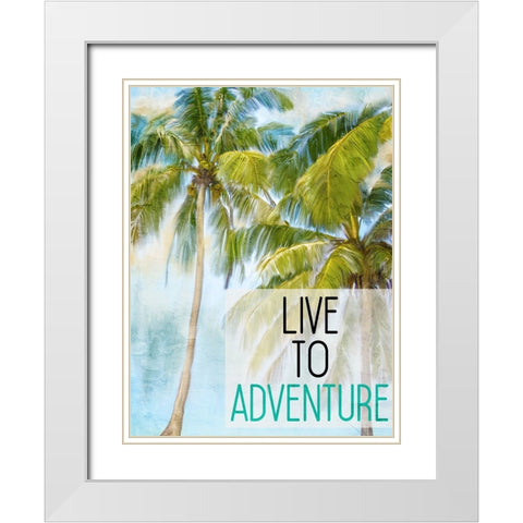 Live To Adventure White Modern Wood Framed Art Print with Double Matting by Allen, Kimberly
