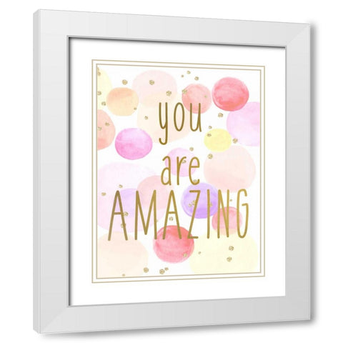 You are Amazing Color White Modern Wood Framed Art Print with Double Matting by Allen, Kimberly