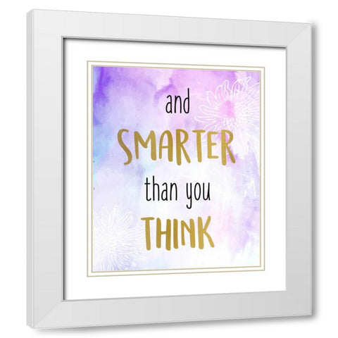 You Are 3 White Modern Wood Framed Art Print with Double Matting by Allen, Kimberly