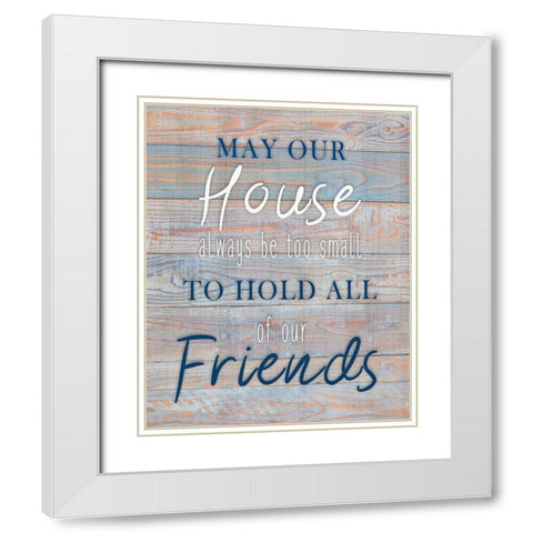 May our House White Modern Wood Framed Art Print with Double Matting by Kimberly, Allen