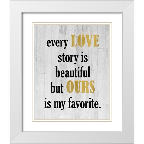 Every Love White Modern Wood Framed Art Print with Double Matting by Kimberly, Allen