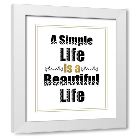 Simple Life White Modern Wood Framed Art Print with Double Matting by Kimberly, Allen