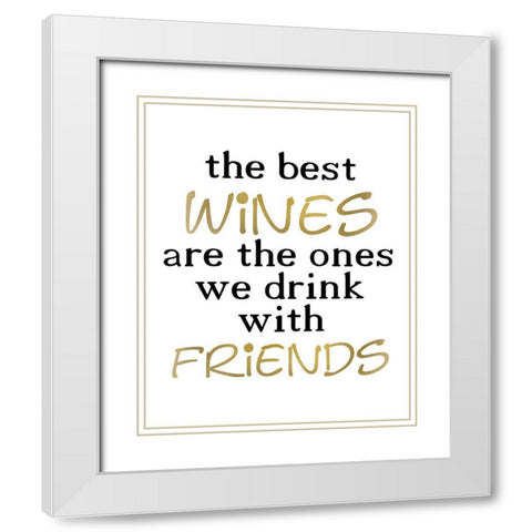 The Best Wines White Modern Wood Framed Art Print with Double Matting by Kimberly, Allen