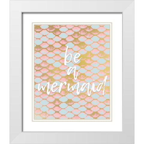 Be a Mermaid 1 v2 White Modern Wood Framed Art Print with Double Matting by Kimberly, Allen