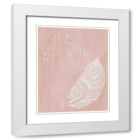 It is Well with my Soul Pink White Modern Wood Framed Art Print with Double Matting by Kimberly, Allen