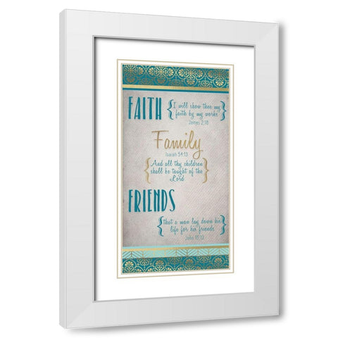 Faith Family Friends Teal Gold v2 White Modern Wood Framed Art Print with Double Matting by Kimberly, Allen
