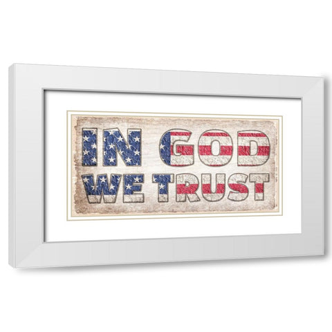 In God We Trust White Modern Wood Framed Art Print with Double Matting by Kimberly, Allen