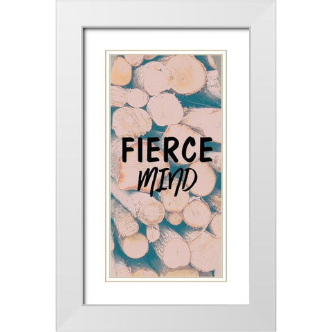 Fierce Mind White Modern Wood Framed Art Print with Double Matting by Kimberly, Allen