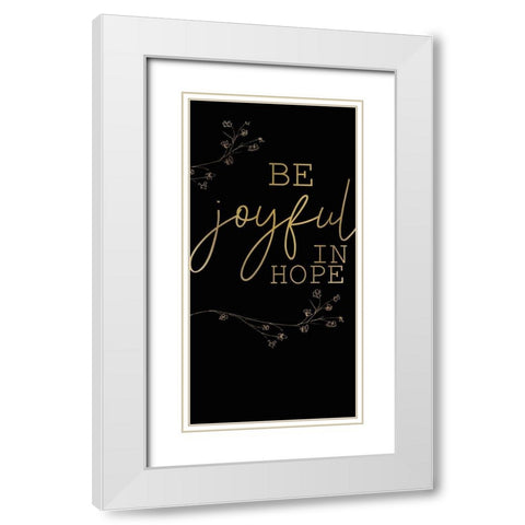 Be Joyful 1 White Modern Wood Framed Art Print with Double Matting by Kimberly, Allen