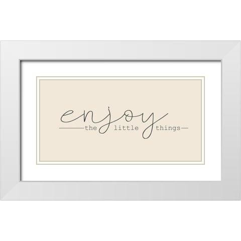 Enjoy the Little Things White Modern Wood Framed Art Print with Double Matting by Kimberly, Allen