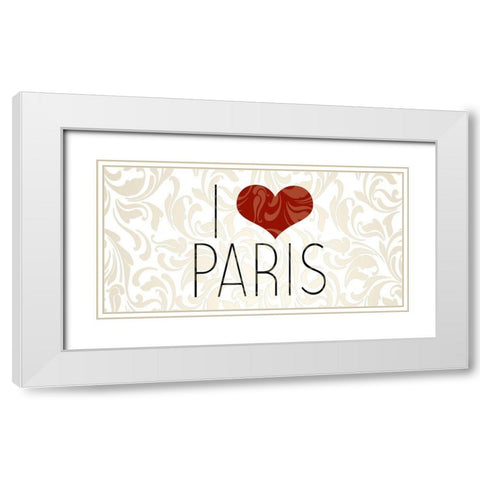 I Love Paris 3 White Modern Wood Framed Art Print with Double Matting by Kimberly, Allen
