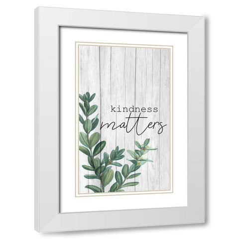 Kindness Matters White Modern Wood Framed Art Print with Double Matting by Kimberly, Allen