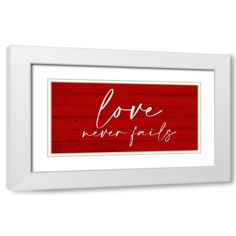Love Never Fails White Modern Wood Framed Art Print with Double Matting by Allen, Kimberly
