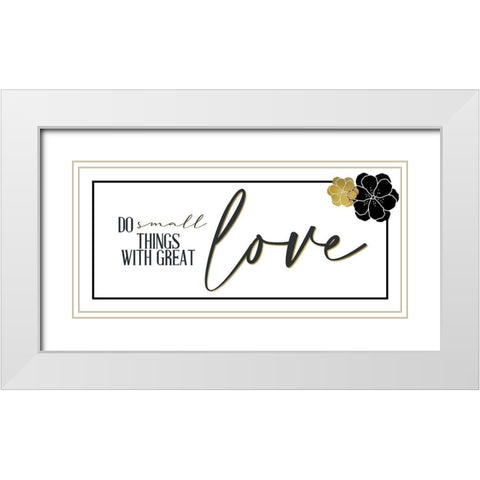 Do Small Things White Modern Wood Framed Art Print with Double Matting by Allen, Kimberly