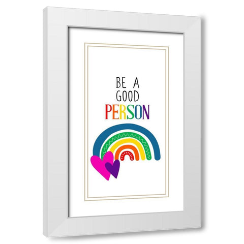 Good Person White Modern Wood Framed Art Print with Double Matting by Allen, Kimberly