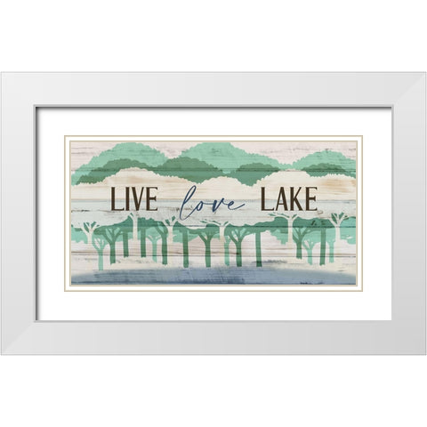 Live Love Lake Panel White Modern Wood Framed Art Print with Double Matting by Allen, Kimberly