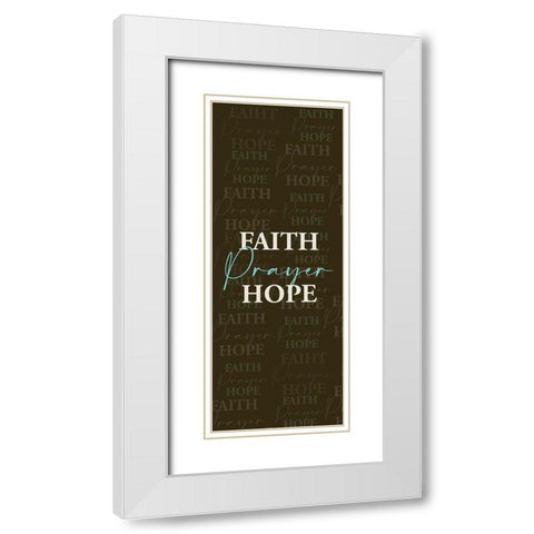 Faith Prayer White Modern Wood Framed Art Print with Double Matting by Allen, Kimberly