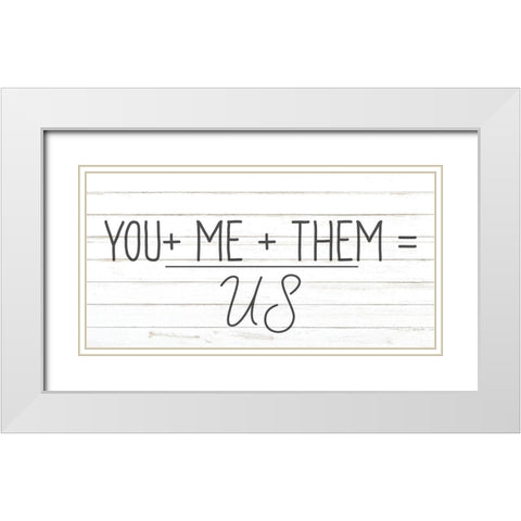 You Me Them White Modern Wood Framed Art Print with Double Matting by Allen, Kimberly