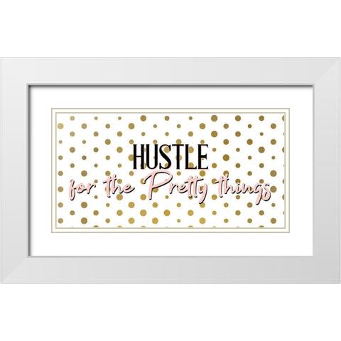 Hustle for the Pretty White Modern Wood Framed Art Print with Double Matting by Allen, Kimberly