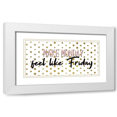 Make Monday White Modern Wood Framed Art Print with Double Matting by Allen, Kimberly