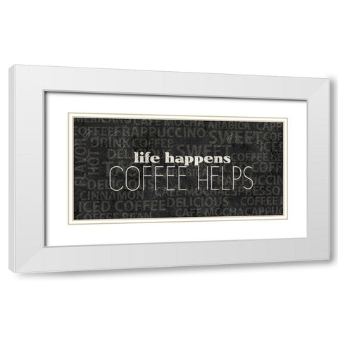 Life Happens 1 White Modern Wood Framed Art Print with Double Matting by Allen, Kimberly