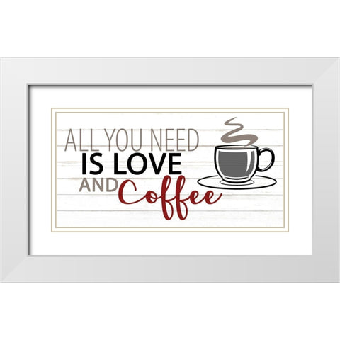 All You Need White Modern Wood Framed Art Print with Double Matting by Allen, Kimberly