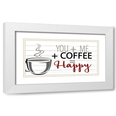 You + ME + Coffee White Modern Wood Framed Art Print with Double Matting by Allen, Kimberly