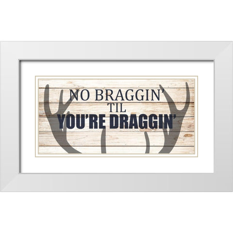 No Braggin White Modern Wood Framed Art Print with Double Matting by Allen, Kimberly