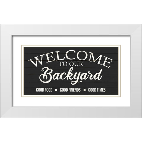 Welcome Backyard White Modern Wood Framed Art Print with Double Matting by Allen, Kimberly
