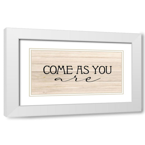 Come as you Are White Modern Wood Framed Art Print with Double Matting by Allen, Kimberly