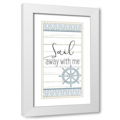 Relax and Sail 1 White Modern Wood Framed Art Print with Double Matting by Allen, Kimberly