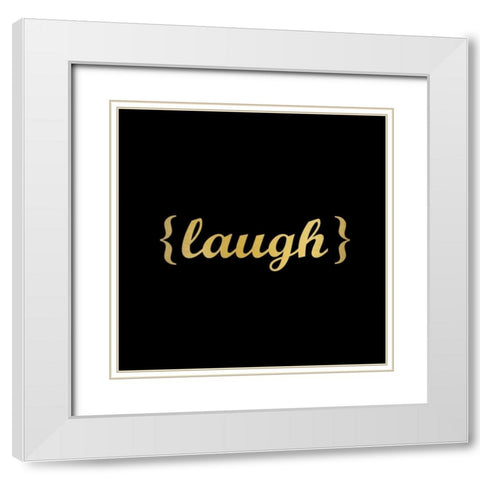 Laugh White Modern Wood Framed Art Print with Double Matting by Allen, Kimberly
