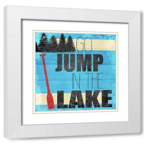 Go Jump In The Lake White Modern Wood Framed Art Print with Double Matting by Kimberly, Allen