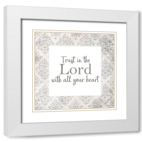 Trust in the Lord White Modern Wood Framed Art Print with Double Matting by Kimberly, Allen