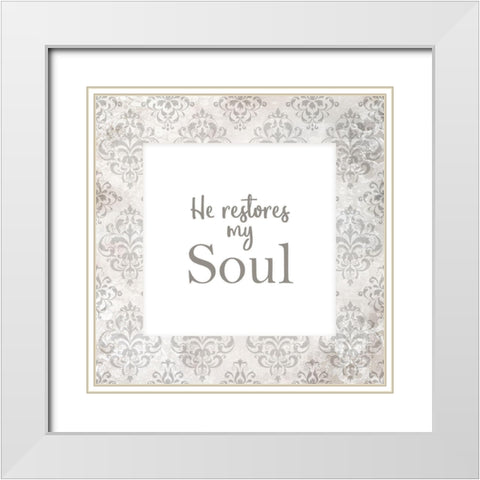 He Restores my Soul White Modern Wood Framed Art Print with Double Matting by Kimberly, Allen