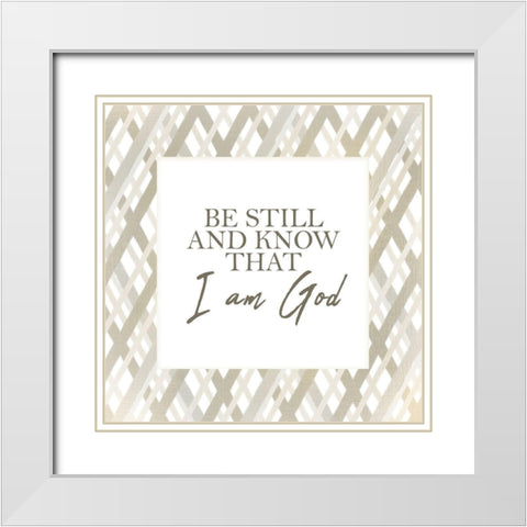 Be Still and Know White Modern Wood Framed Art Print with Double Matting by Kimberly, Allen