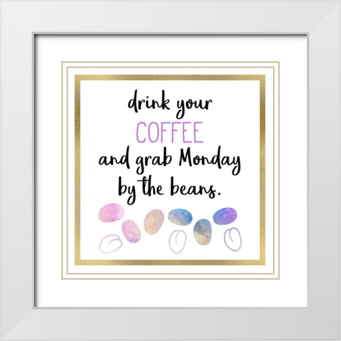 Just Coffee 4 White Modern Wood Framed Art Print with Double Matting by Kimberly, Allen