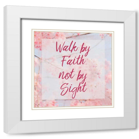 Walk By Faith White Modern Wood Framed Art Print with Double Matting by Allen, Kimberly