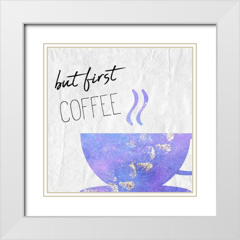 Coffee  Days 3 White Modern Wood Framed Art Print with Double Matting by Kimberly, Allen