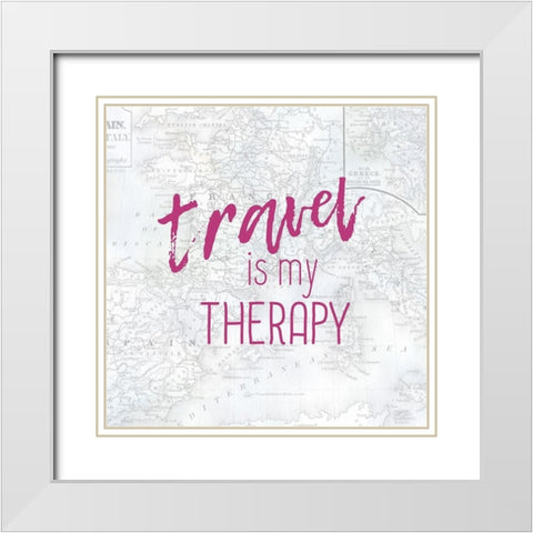 Travel Is My Therapy White Modern Wood Framed Art Print with Double Matting by Kimberly, Allen