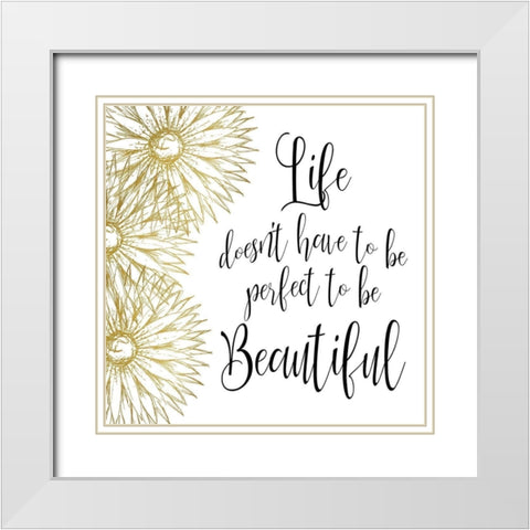 Beautiful Life White Modern Wood Framed Art Print with Double Matting by Kimberly, Allen