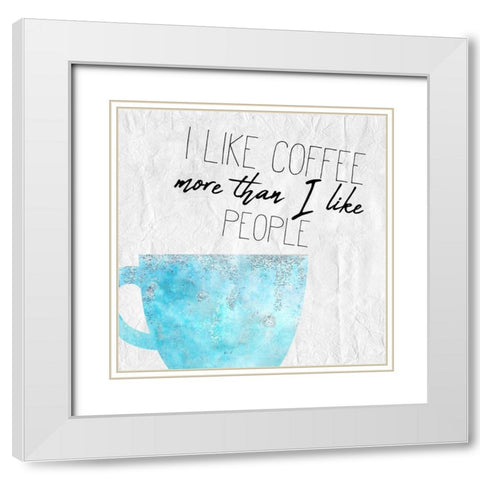 Coffee Days 10 White Modern Wood Framed Art Print with Double Matting by Kimberly, Allen