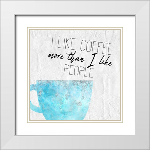 Coffee Days 10 White Modern Wood Framed Art Print with Double Matting by Kimberly, Allen