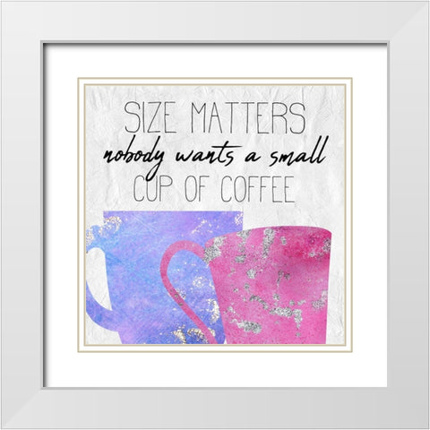Coffee Days 11 White Modern Wood Framed Art Print with Double Matting by Kimberly, Allen