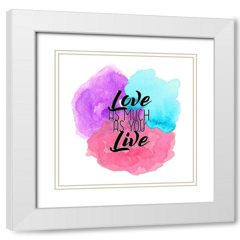 Love as Much White Modern Wood Framed Art Print with Double Matting by Kimberly, Allen
