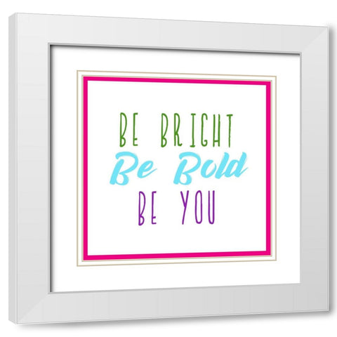 Be Bright White Modern Wood Framed Art Print with Double Matting by Kimberly, Allen