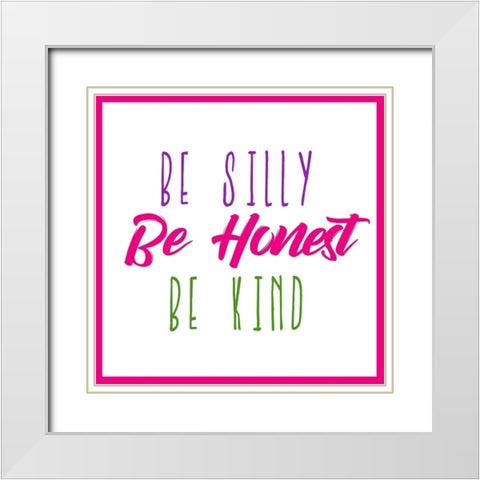 Be Silly White Modern Wood Framed Art Print with Double Matting by Kimberly, Allen